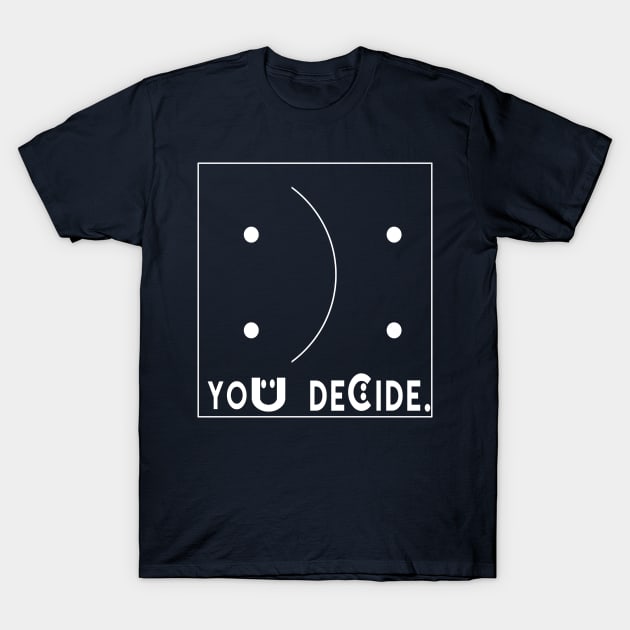 Happy Or Sad You Decide. T-Shirt by semsim